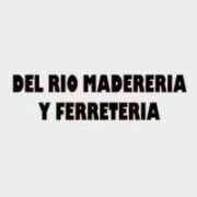 DEL RÍO MADERERÍA Y FERRETERÍA